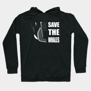 SAVE THE WHALES Hoodie